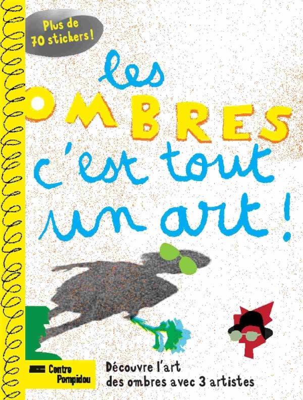LES OMBRES, C'EST TOUT UN ART !: DECOUVRE L'ART DES OMBRES AVEC 3 ARTISTES book