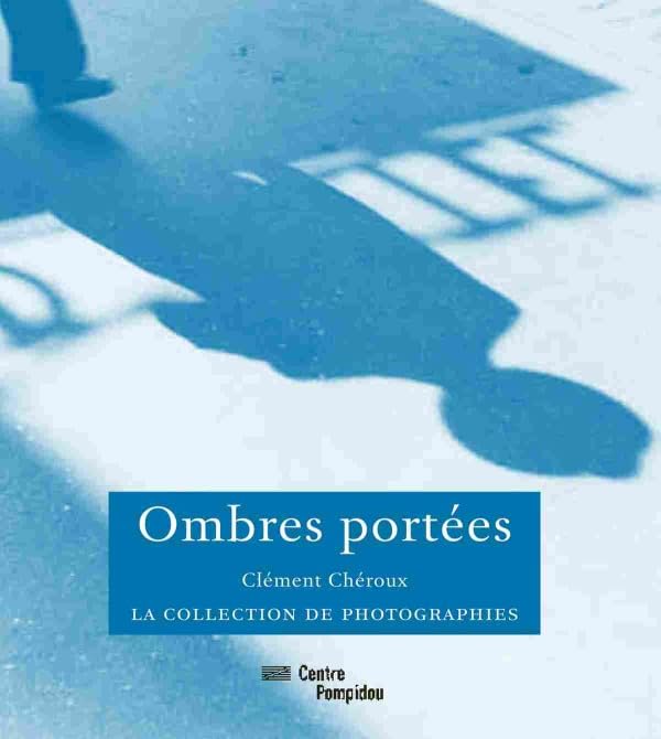 OMBRES PORTEES: LA COLLECTION DE PHOTOGRAPHIES book