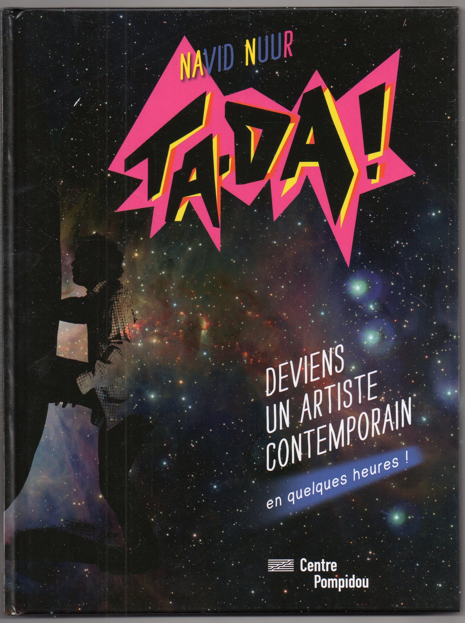 Navid Nuur - Je Suis UN Artiste, Childrens Workbook: Comment devenir un artiste contemporain en quelques heures ! Non-fiction