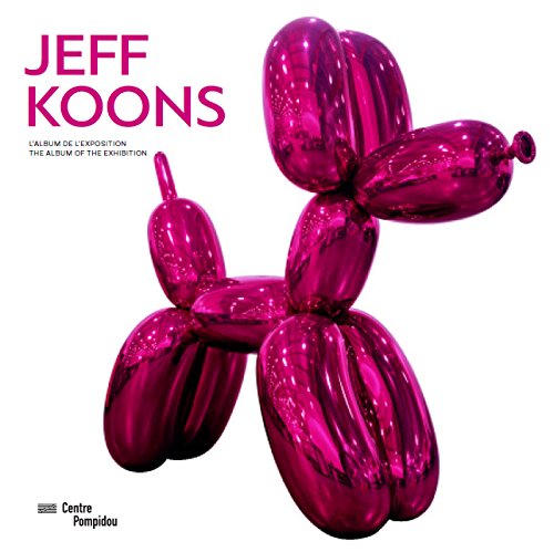 Jeff Koons - Exhibition Album: L'album de l'exposition Film, Art & Culture