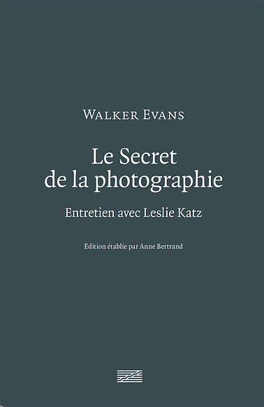 Le secret de la photographie : entretien avec Leslie Katz International