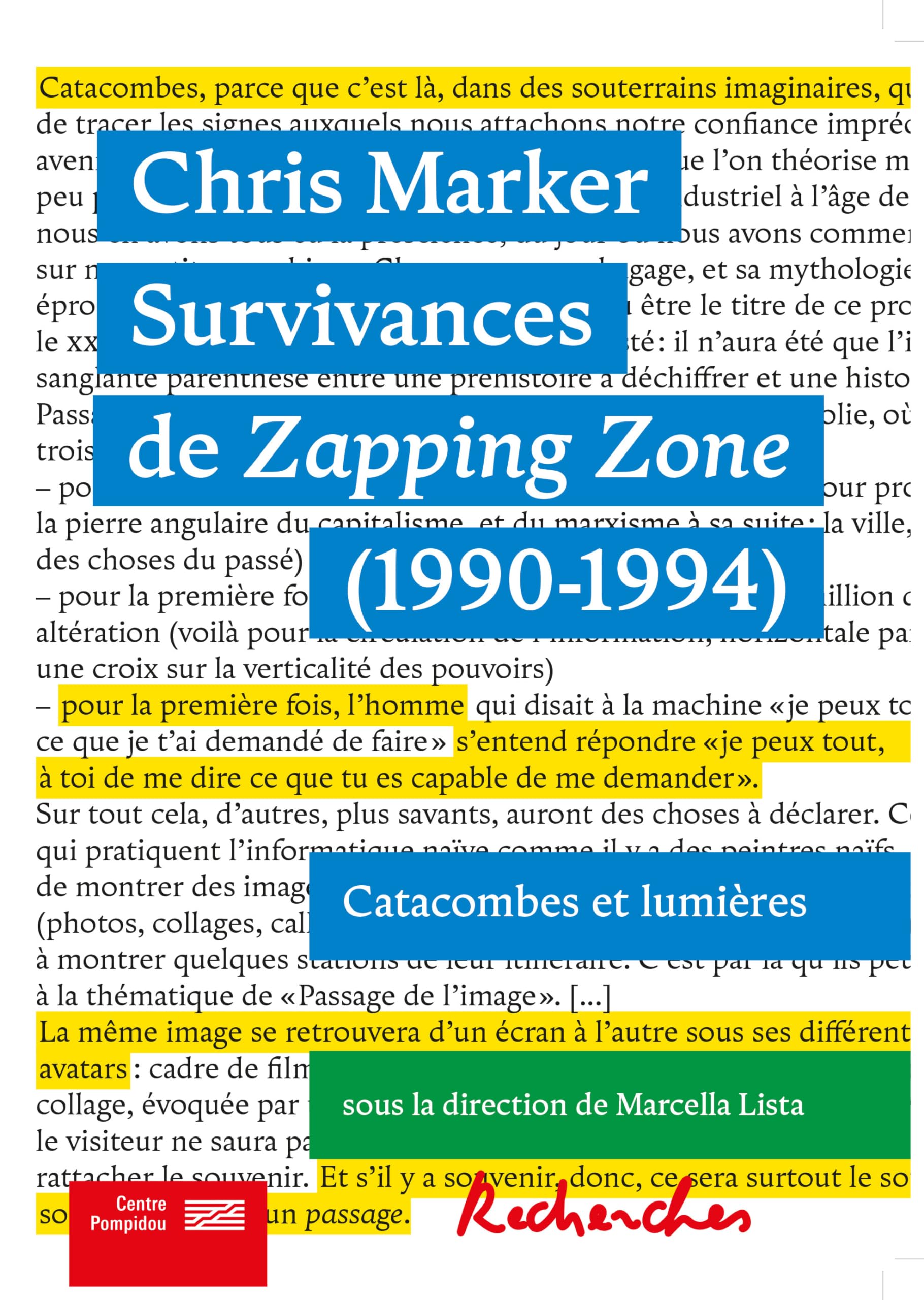 Chris Marker. Survivances de Zapping Zone (1990-1994): Catacombes et lumières Film & Music
