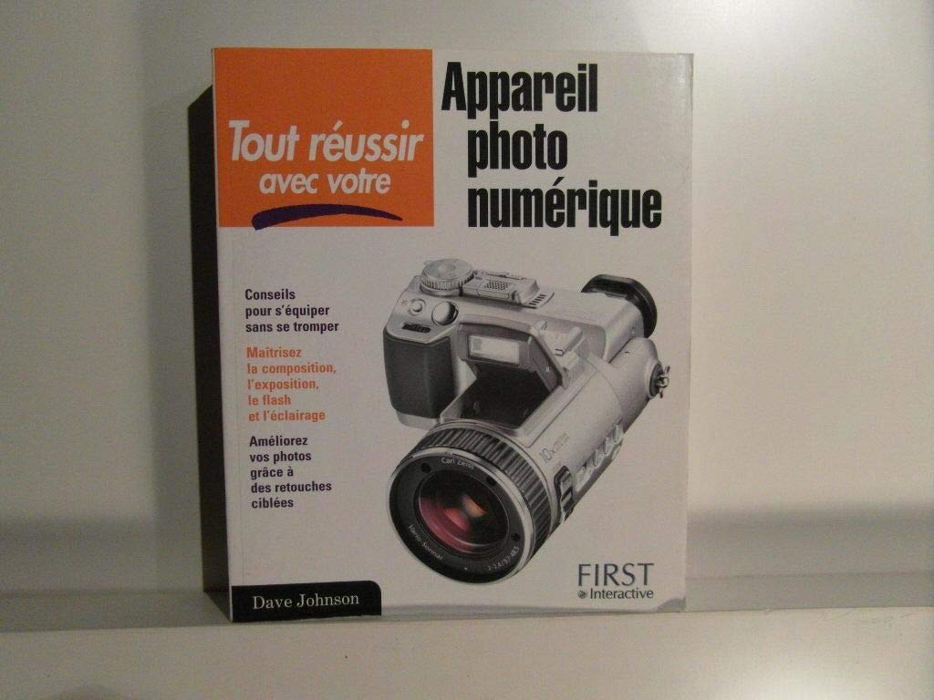 Tout réussir avec votre appareil photo numérique book
