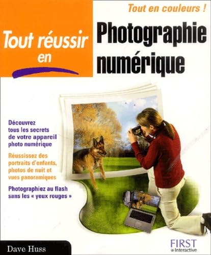 Tout réussir en photographie numérique book