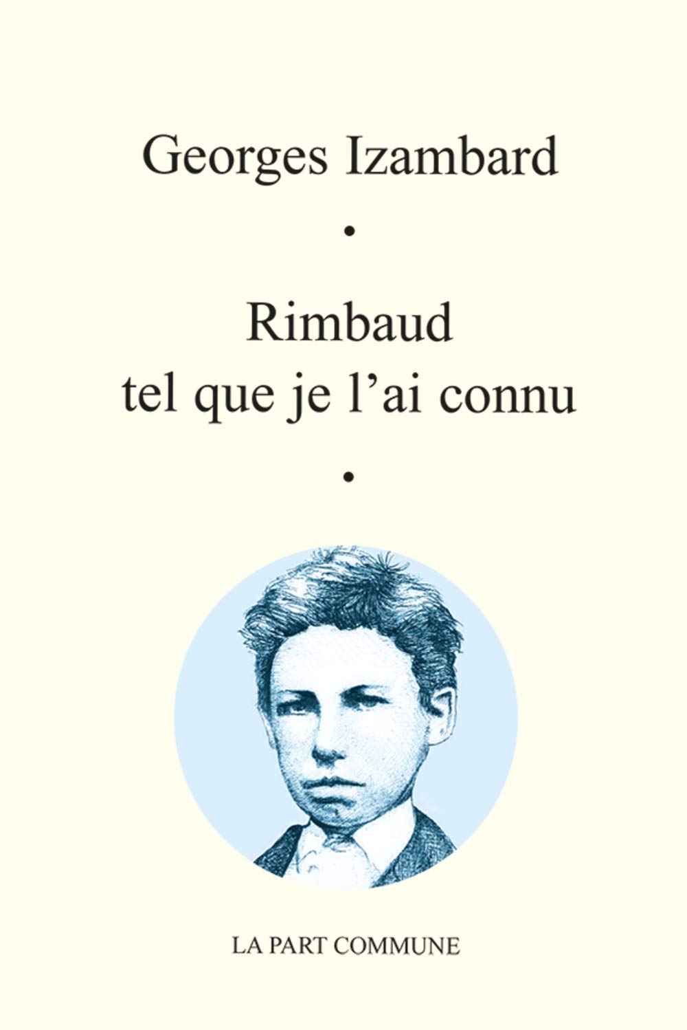 Rimbaud Tel Que Je l Ai Connu book
