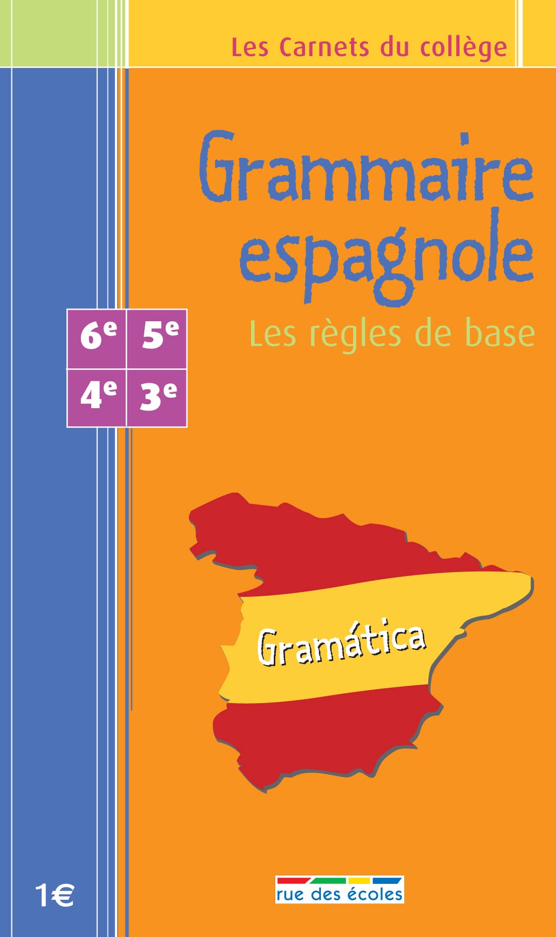 Grammaire espagnole 6e-3e : les règles de base Non-fiction