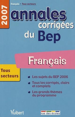 Français BEP Tous secteurs: Annales corrigées book