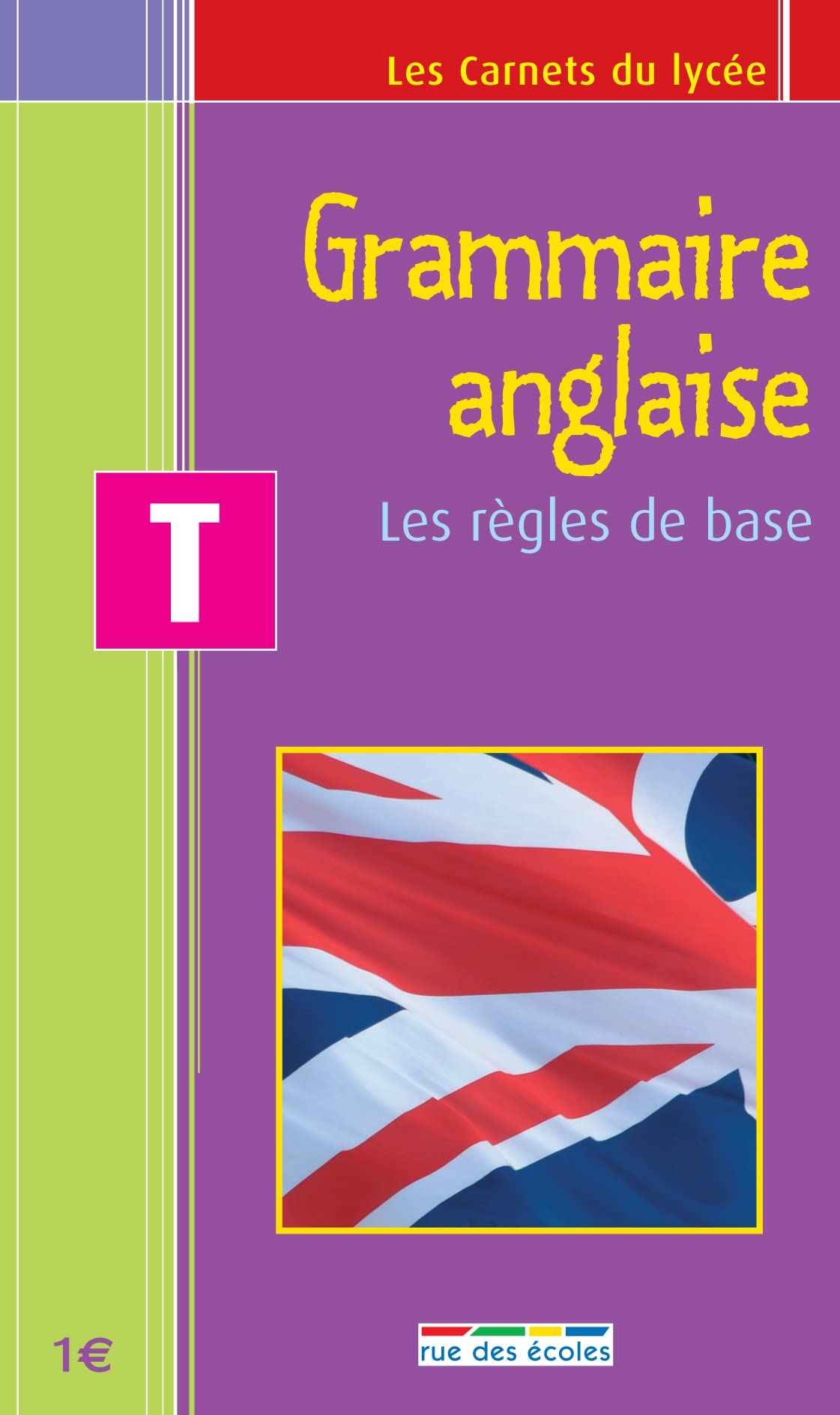 Grammaire anglaise - carnet terminale: les règles de base book