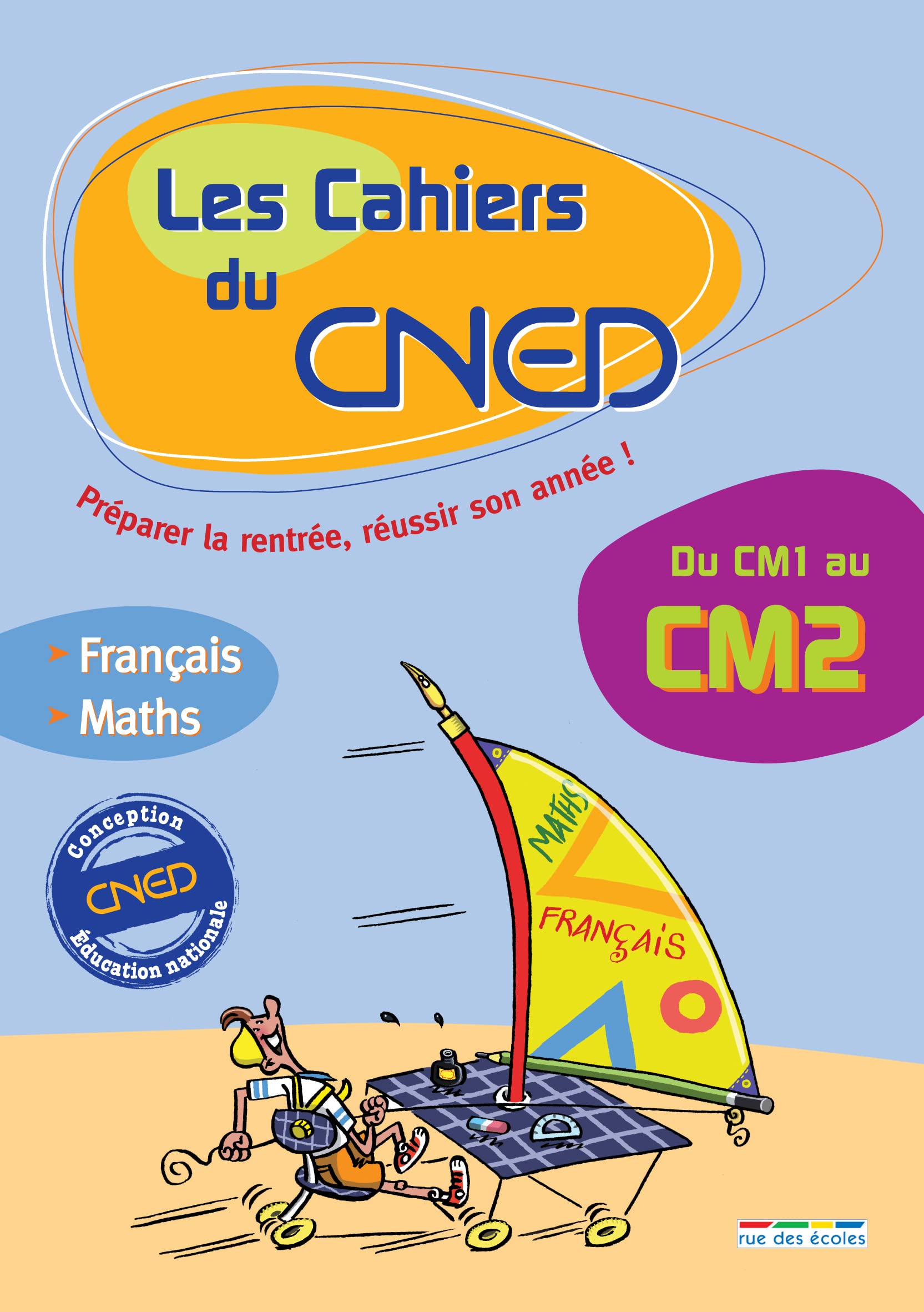 Les cahiers de CNED : du CM1 au CM2: Français / Maths Non-fiction