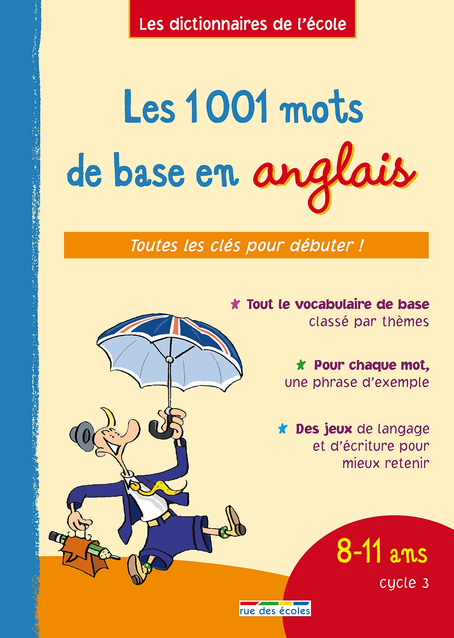 Les 1001 mots de base en anglais - 8/11 ans cycle 3: toutes les clés pour débuter ! book