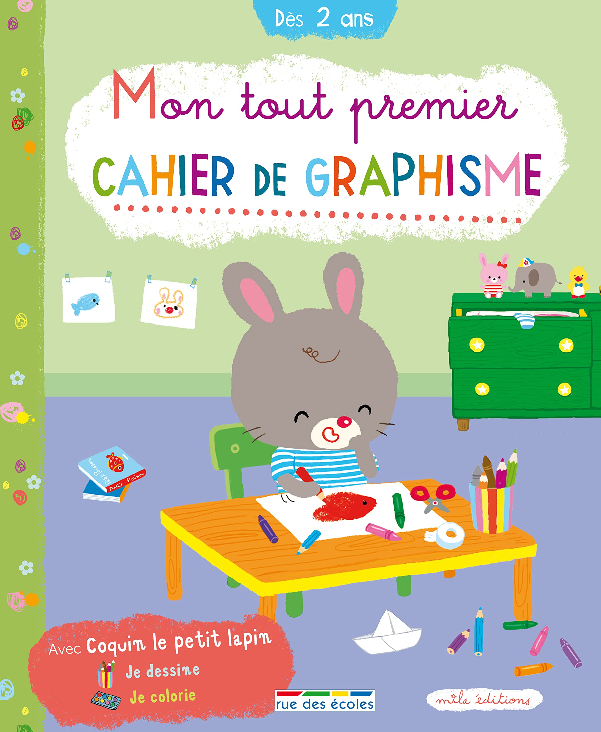Mon tout premier cahier de graphisme: avec Coquin le petit lapin je dessine, je colorie largeur = 241 mm Non-fiction