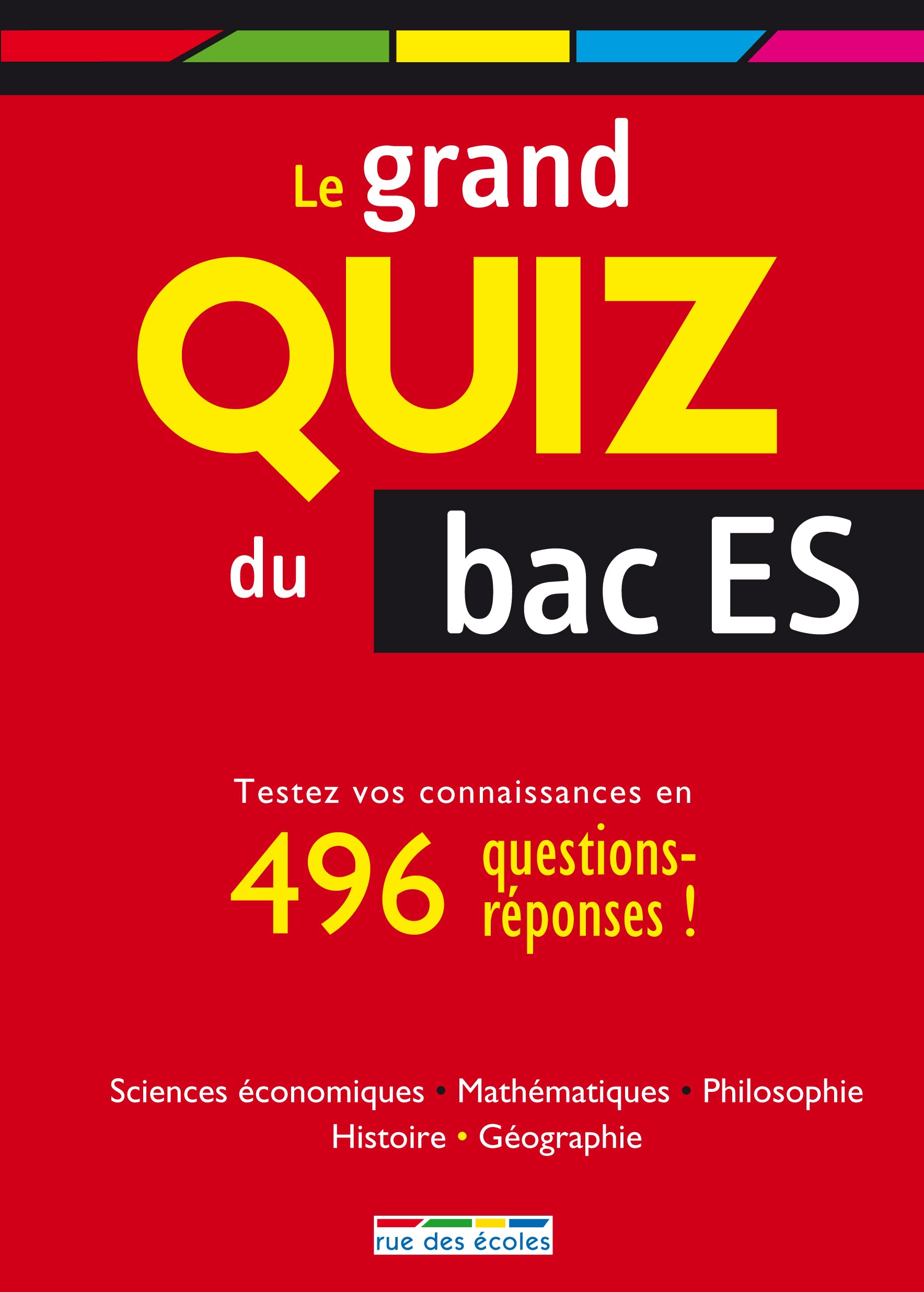 Le grand quiz du bac ES: testez vos connaissances en 496 questions-réponses ! book