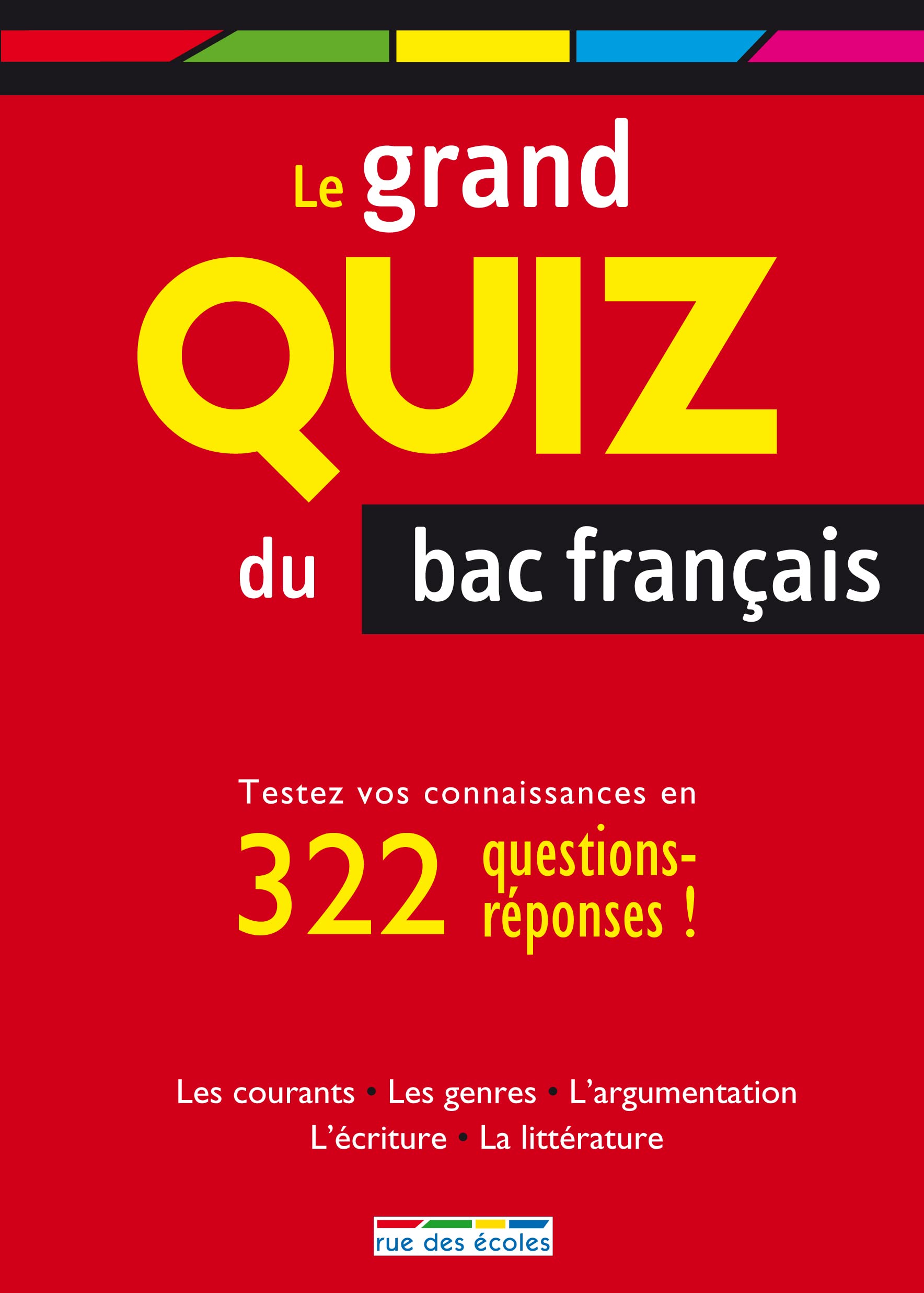 Le grand quiz du bac français: testez vos connaissances en 322 questions-réponses ! book