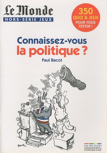 Connaissez-vous la politique ?: 350 quiz et jeux pour vous tester ! book
