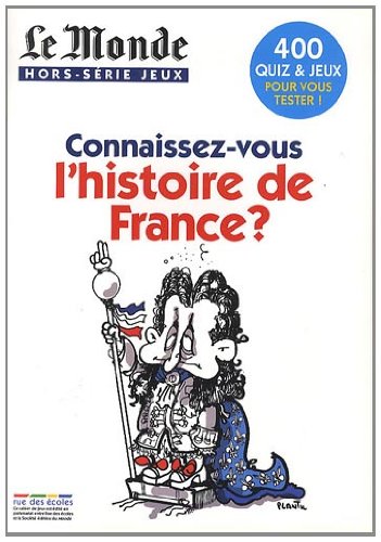 Connaissez-vous l'histoire de France ?: Hors-série jeux le monde Politics & History