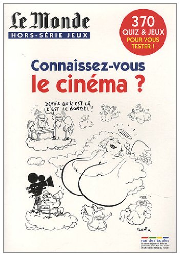 Connaissez-vous le cinéma ?: 370 quiz et jeux pour vous tester ! book