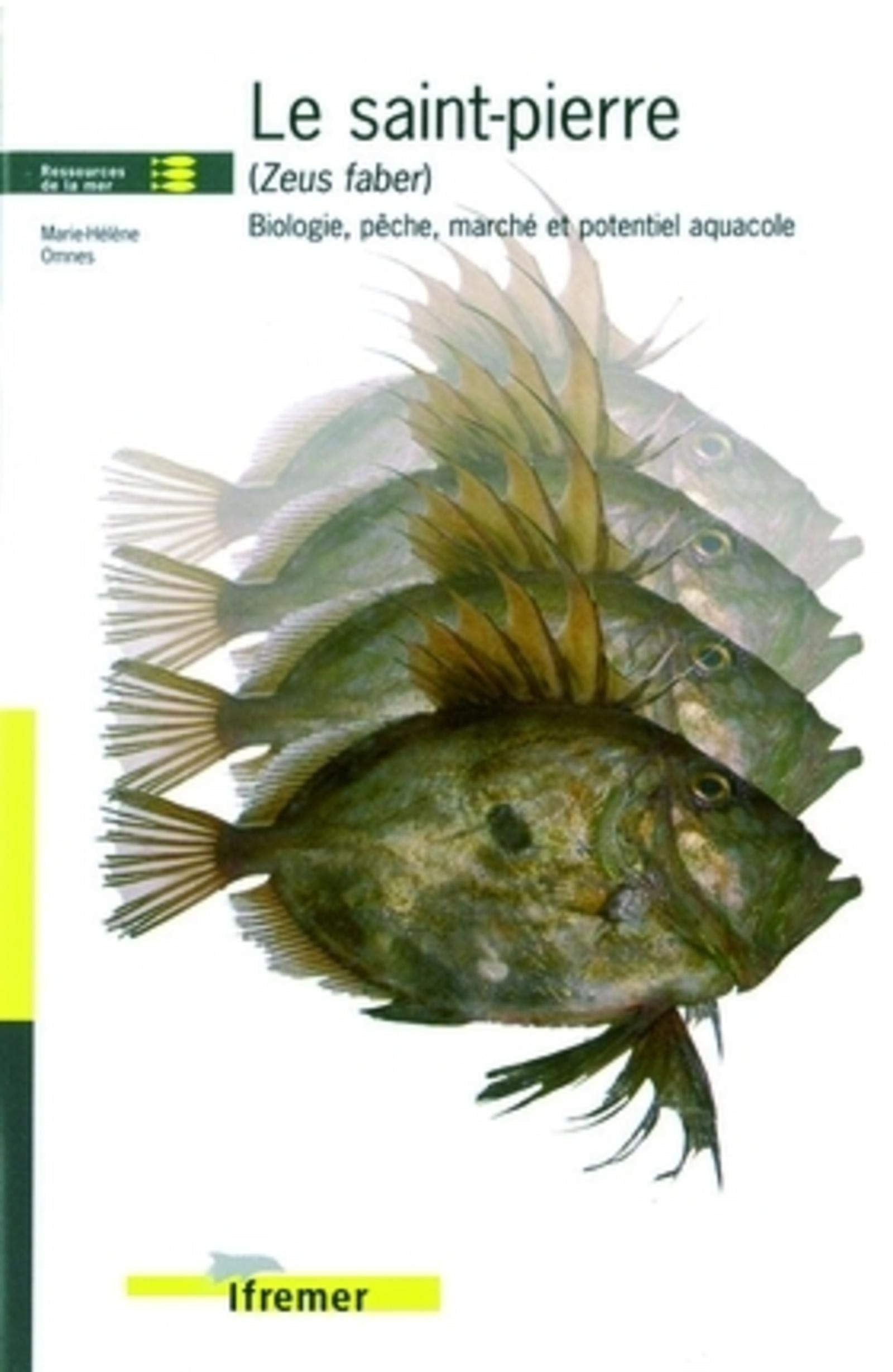 Le saint-pierre (zeus faber): Biologie, pêche, marché et potentiel aquacole book