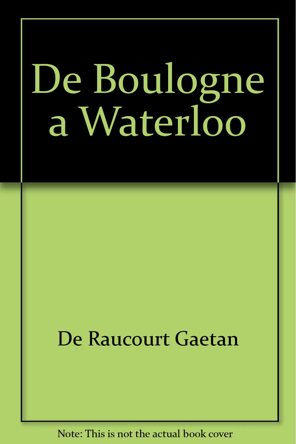 De boulogne a waterloo avec le 2e régiment de chasseurs à cheval book