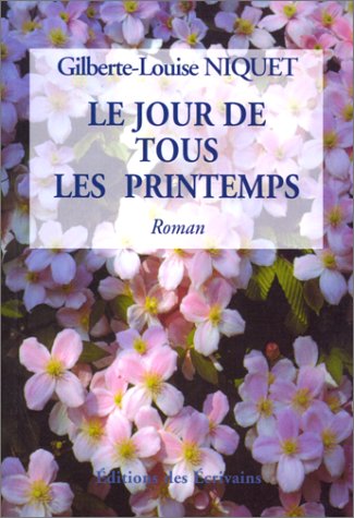 Le jour de tous les printemps: Roman, une attachante saga étendue sur le XXe siècle Books