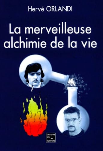 La merveilleuse alchimie de la vie book