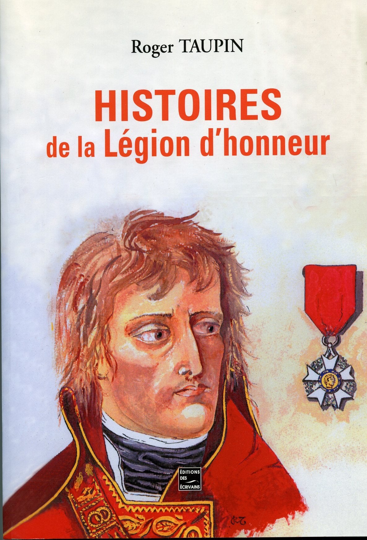 Histoires de la Légion d'honneur book
