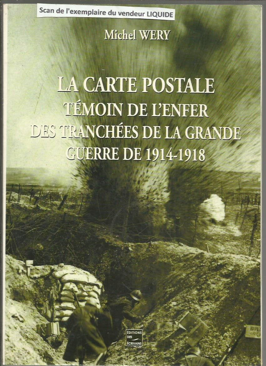 La carte postale témoin de l'enfer des tranchees de la grande guerre de 1914/1918 book