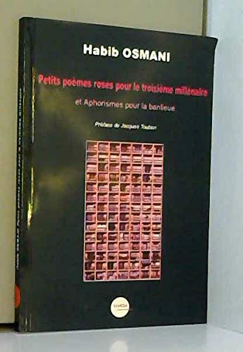 Les petits poèmes roses pour le troisième millénaire et les aphorismes pour la banlieue Books