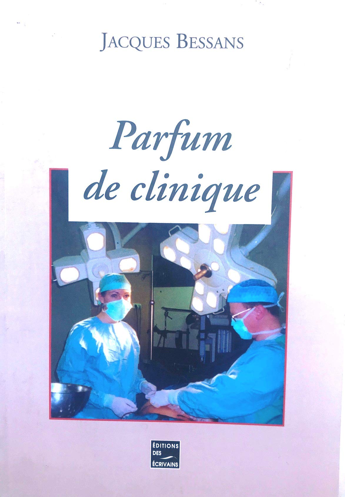 Parfum de clinique: Les questions de demain Books
