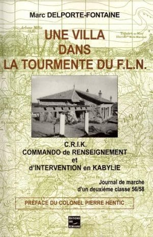 Une villa dans la tourmente du FLN - [journal de marche d'un deuxième classe 56-58 Books