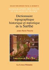 Dictionnaire topographique, histoire et statistique de la Sarthe, tome 5 : Communes de Sai à Sao book
