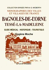 Bagnoles de l'orne, tesse-la-madeline. guide medical, historique, touristique book