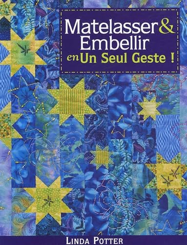 Matelasser & Embellir en Un Seul Geste ! book