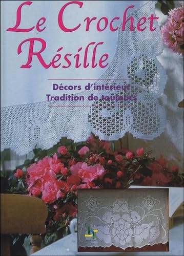 Le Crochet Résille: Décors d'intérieur - Tradition de toujours book
