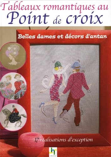 Tableaux romantiques au Point de croix: Belles dames et décors d'antan book