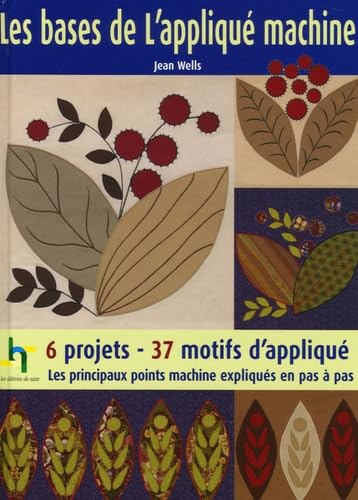 Les bases de l'appliqué machine: Les principaux points machines expliqués pas à pas Books