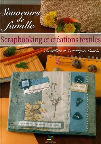 Souvenirs de famille: Scrapbooking et Créations textiles book