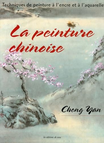 La peinture chinoise: Techniques de peinture à l'encre et à l'aquarelle book