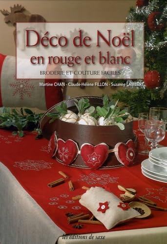 Déco de Noël en rouge et blanc: Broderie et couture faciles Books