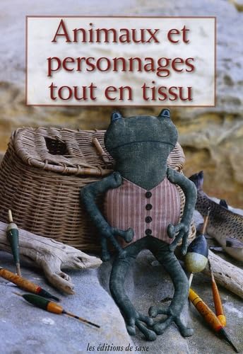 Animaux et personnages tout en tissu Books