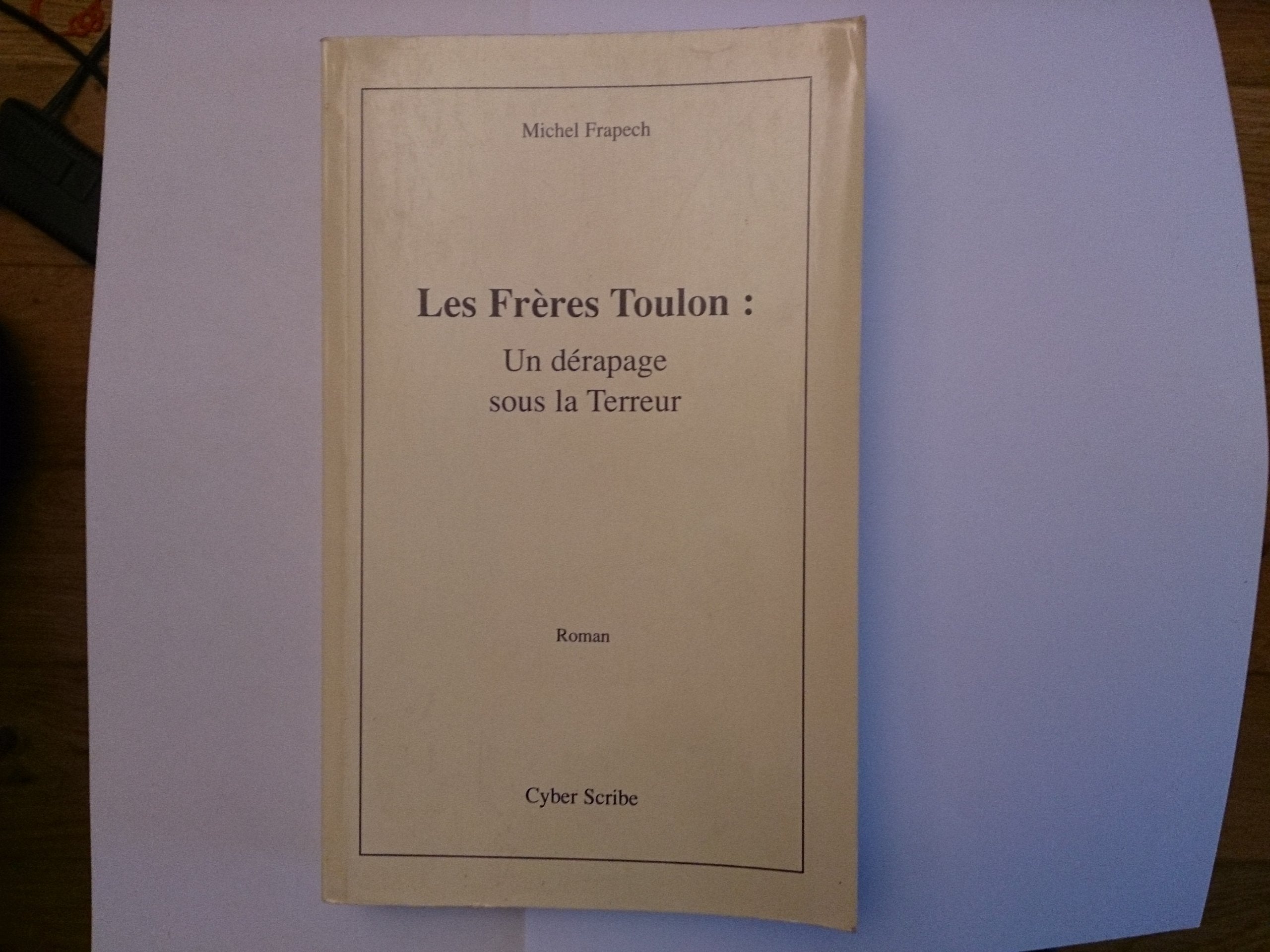 Les freres toulon : un derapage sous la terreur book