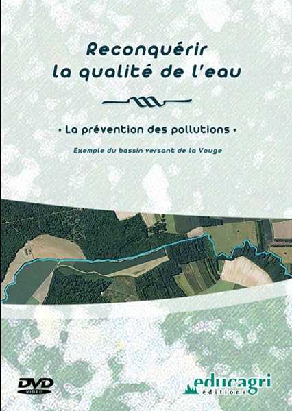 Reconquérir la qualité de l'eau : la prévention des pollutions : Exemple du Bassin Versant de la Vou dvd