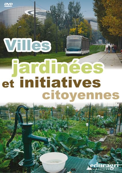 Villes jardinées et initiatives citoyennes dvd