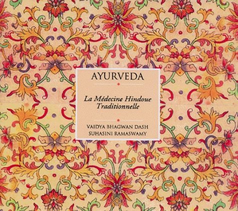 Ayurveda, science de la vie : la médecine hindoue traditionnelle Books