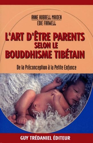 L'art d'être parents selon le bouddhisme tibétain : de la préconception à l'enfance Books