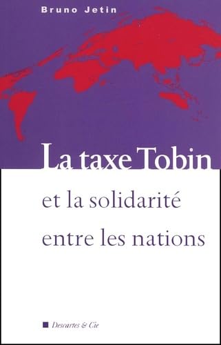 La taxe tobin et la solidarité entre les nations Business, Finance & Career
