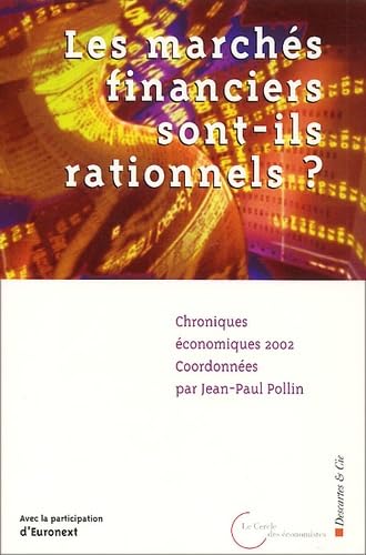 Chroniques économiques 2002 - Les marchés financiers sont-ils rationnels ? book
