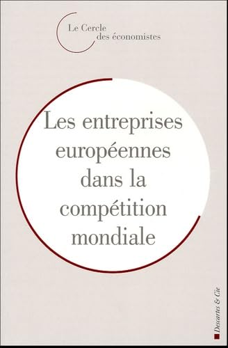 Les entreprises Europeennes dans la competition mondiale book