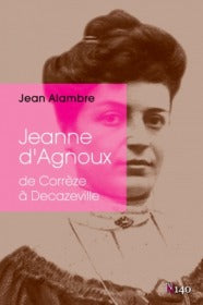 Jeanne d'Agnoux : de Corrèze à Decazeville book