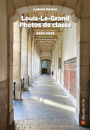 Lycée Louis-le-Grand : photos de classe. 2023-2024 Memories