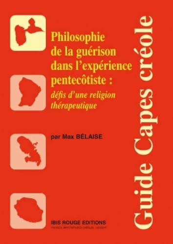 Philosophie de la guérison dans l'expérience pentecôtiste : Défis d'une religion thérapeutique Books
